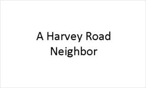 A Harvey Road Neighbor
